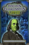 Benjamin Franklinstein LIVES!