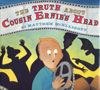 The Truth About Cousin Ernie's Head